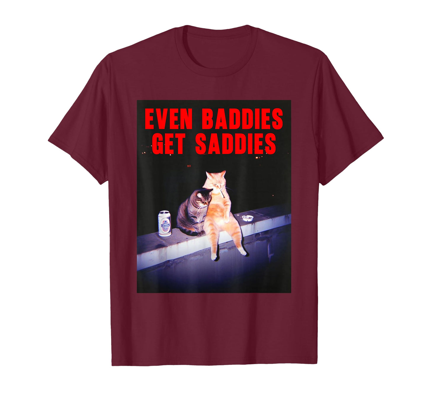 Even Baddies Get Saddies Funny Cat Meme Aesthetic T-Shirt