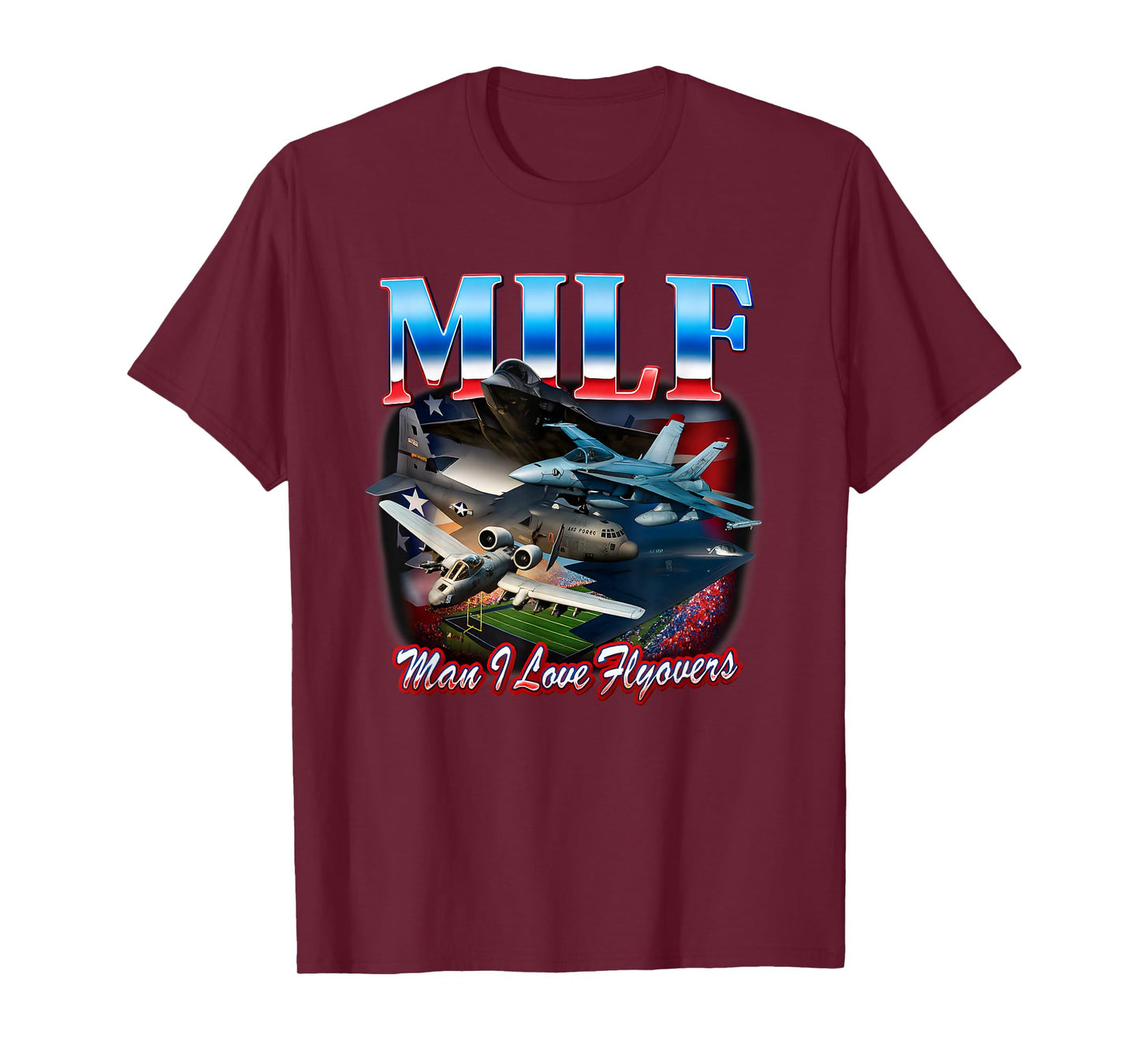 Man I Love Flyovers Funny for Men Women T-Shirt