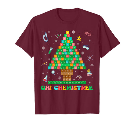 Oh Chemistree Chemistry Xmas Tree Science Periodic Table T-Shirt