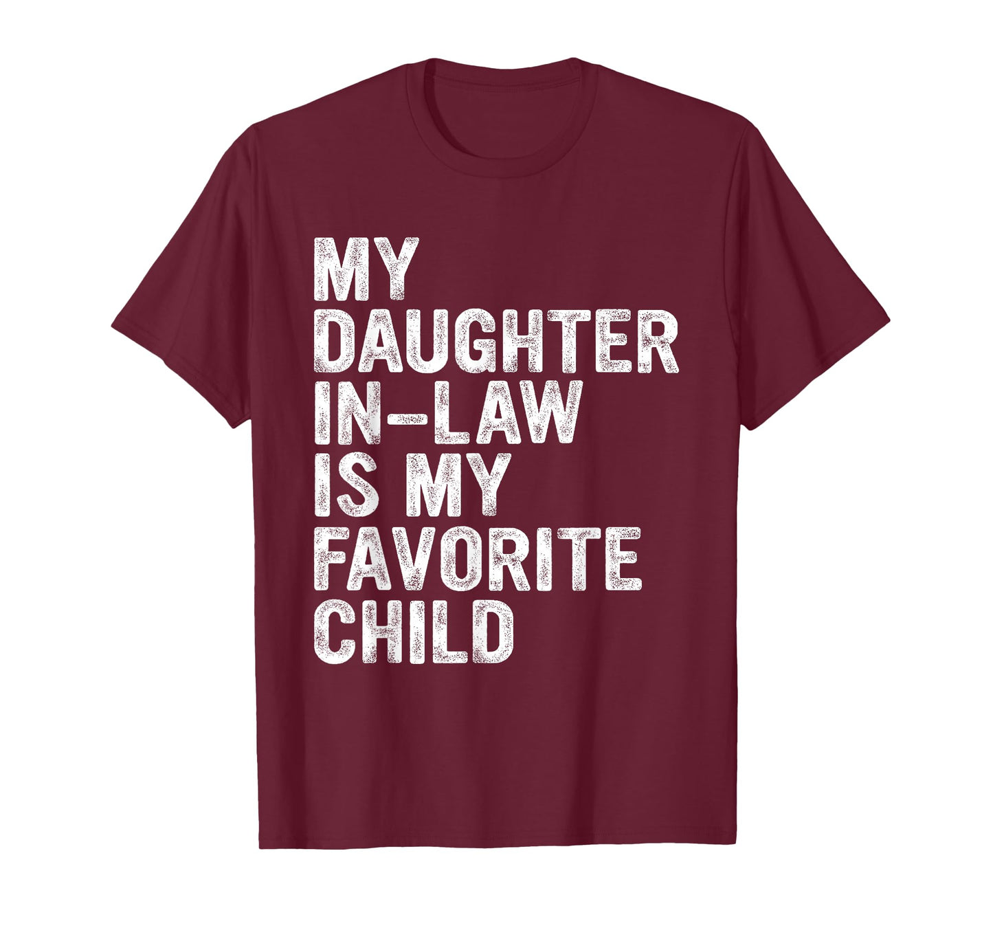My Daughter in Law is My Favourite Child T-Shirt