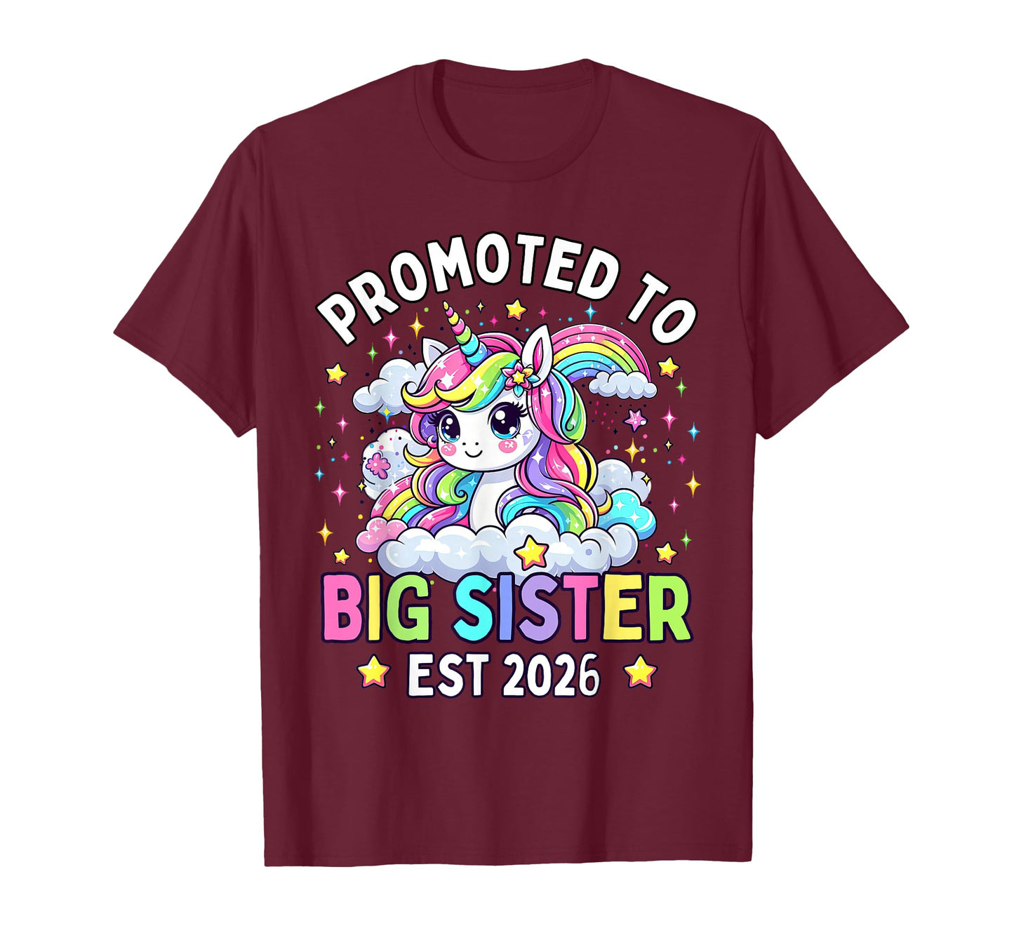 Toddler Girl Promoted to Big Sister Est 2026 Unicorn Rainbow T-Shirt
