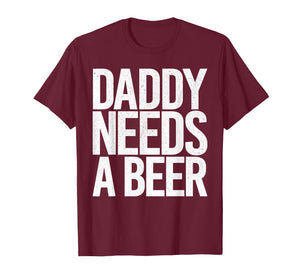 Mens Daddy Needs A Beer Bold Retro Weekend Print T-Shirt