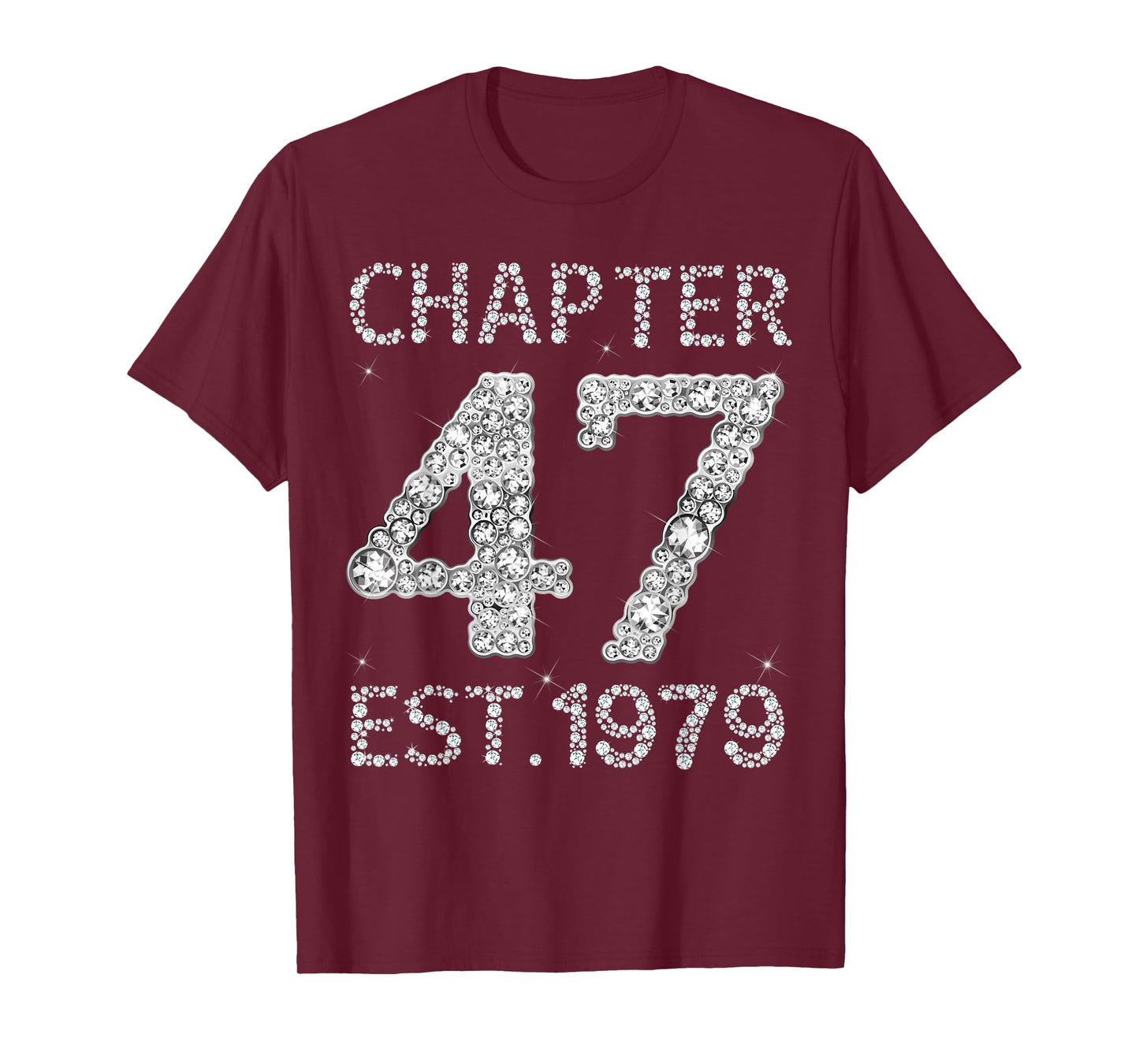 Chapter 47 EST 1979 Happy 47Th Birthday Gift for Him Her T-Shirt