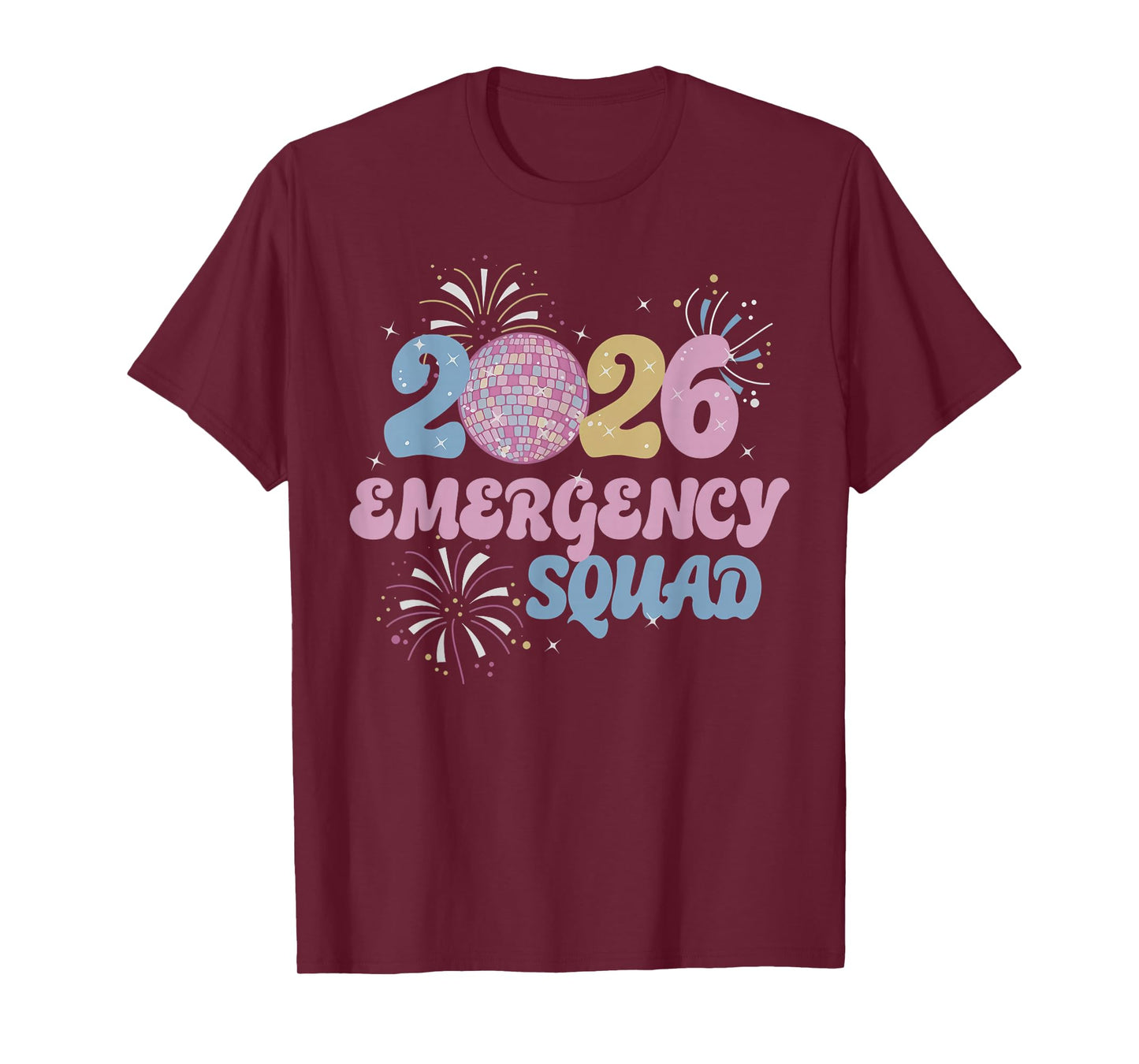 New Years 2026 Eve Emergency Squad Disco Ball Fireworks T-Shirt