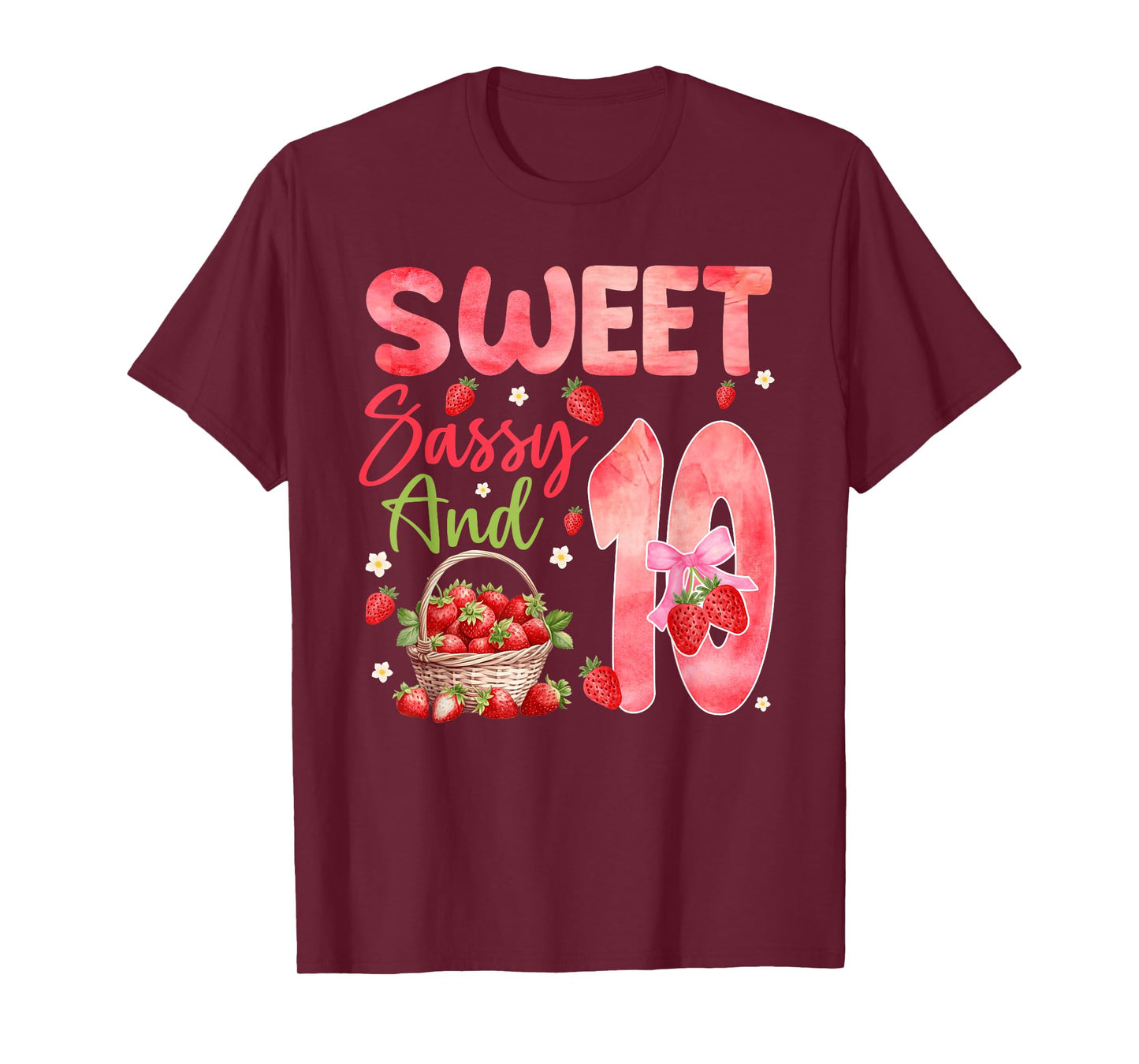 Sweet Sassy and Ten Bday 10th Strawberry Theme Party T-Shirt