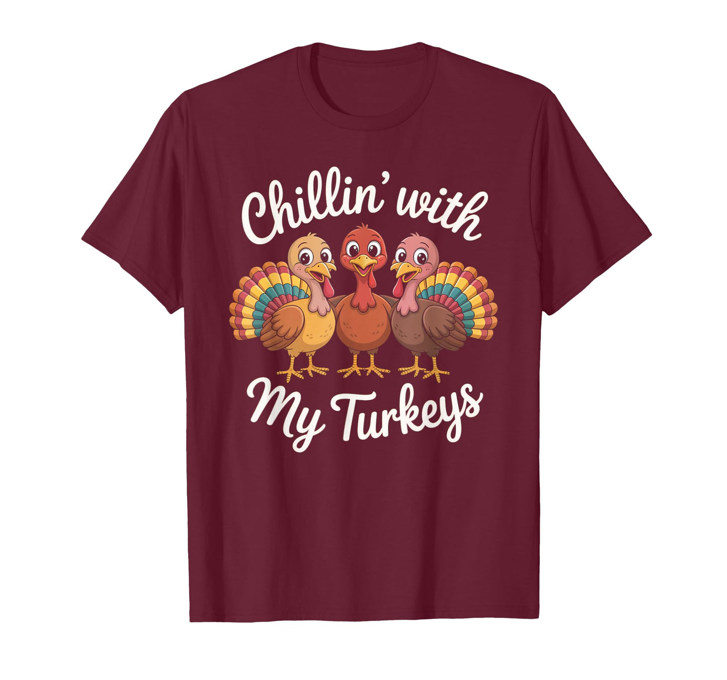 Chillin’ with My Turkeys Funny Thanksgiving T-Shirt