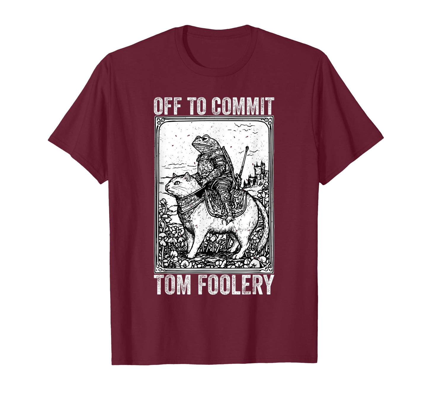 Off to Commit Tomfoolery Meme Funny Saying T-Shirt