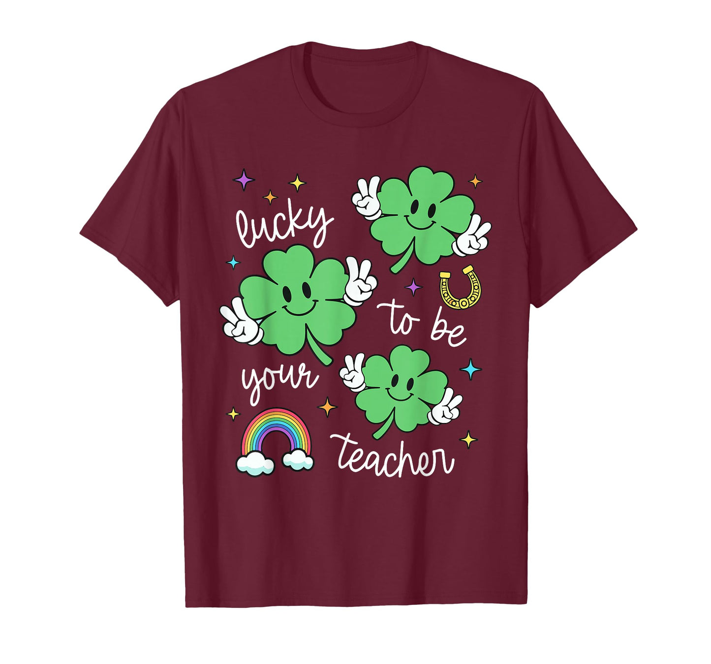 Lucky to Be Your Teacher St Patrick's Day Lucky Teacher T-Shirt