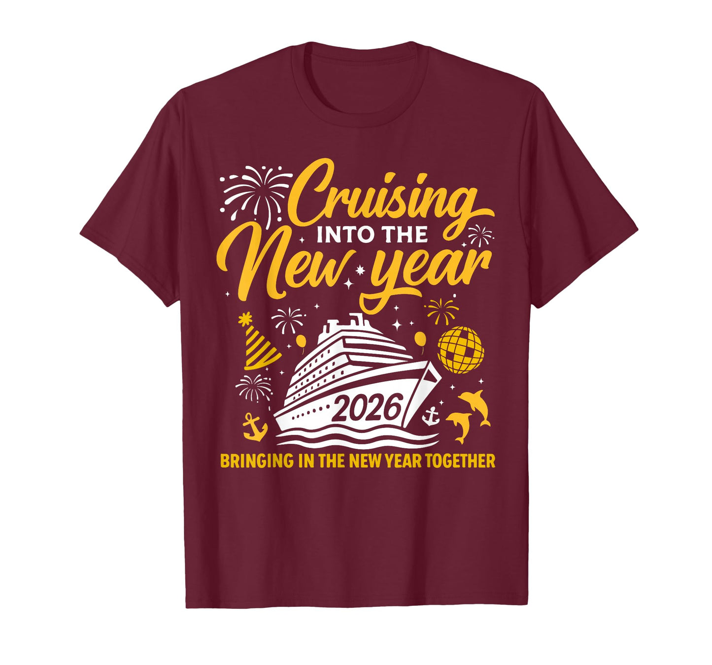 Cruising Into 2026 New Years Eve Matching Family Cruise T-Shirt