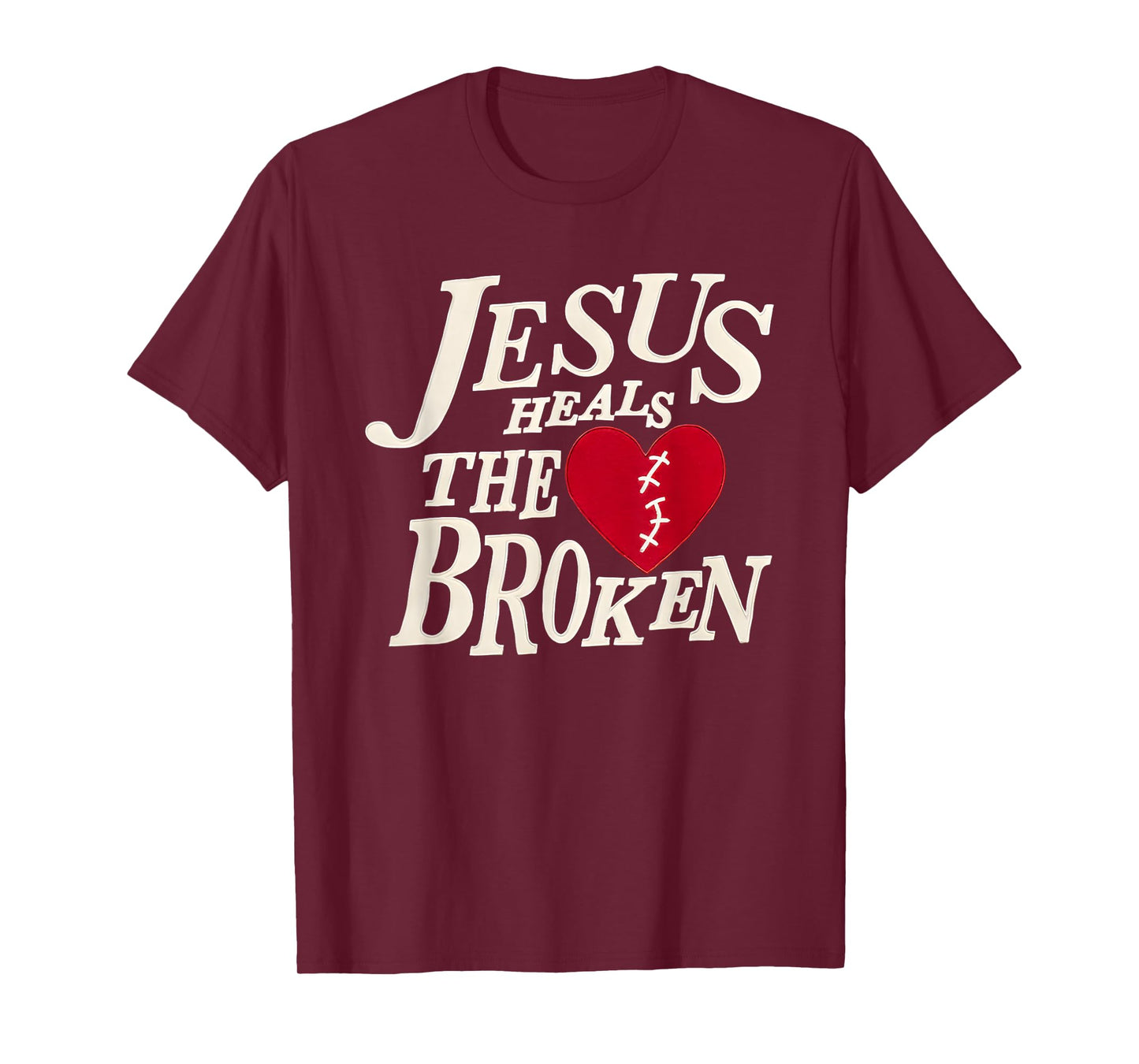 Jesus Heals The Broken T-Shirt