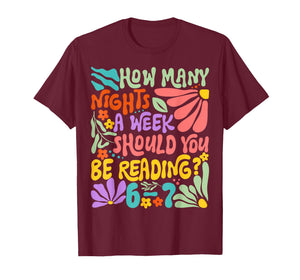 How Many Nights A Week Should You Be Reading 67 Meme Teacher T-Shirt