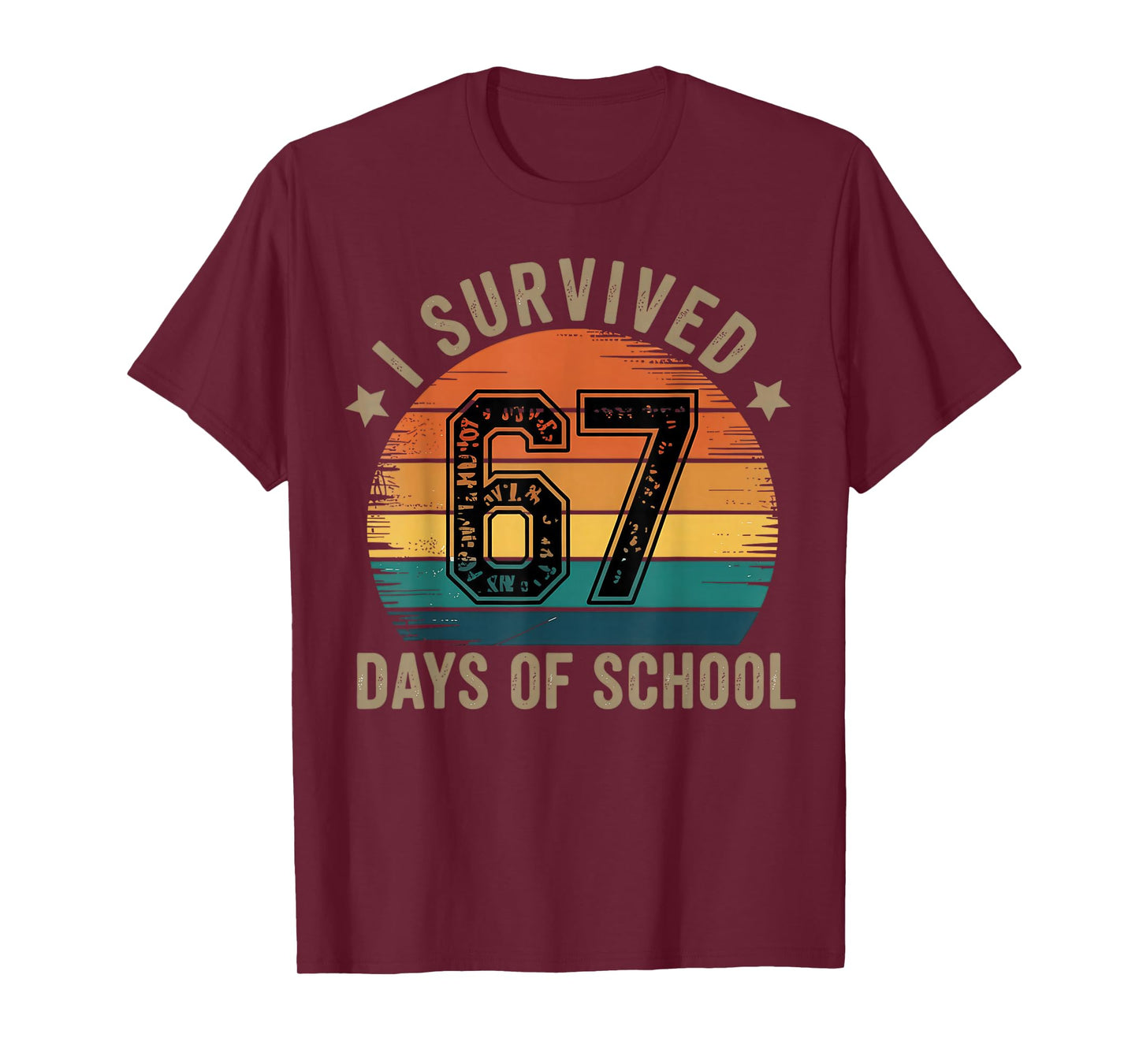 I Survived 67 Days of School Six Seven Teachers Students T-Shirt