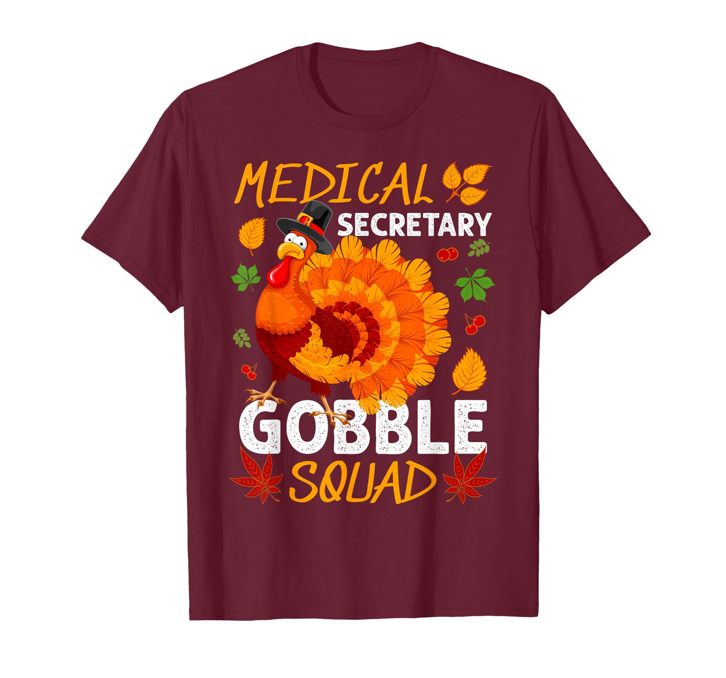Medical Secretary Gobble Squad Turkey Thanksgiving Fall T-Shirt