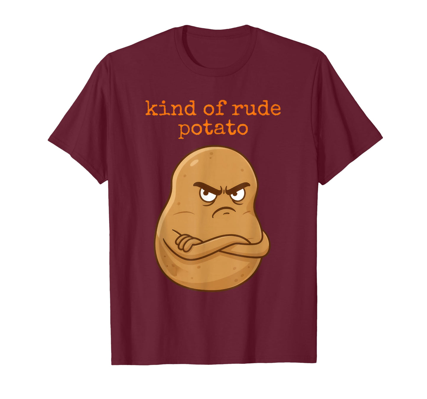 Cute Sweet Rude Potato, Sweet Potato and Kind of Rude Potato T-Shirt