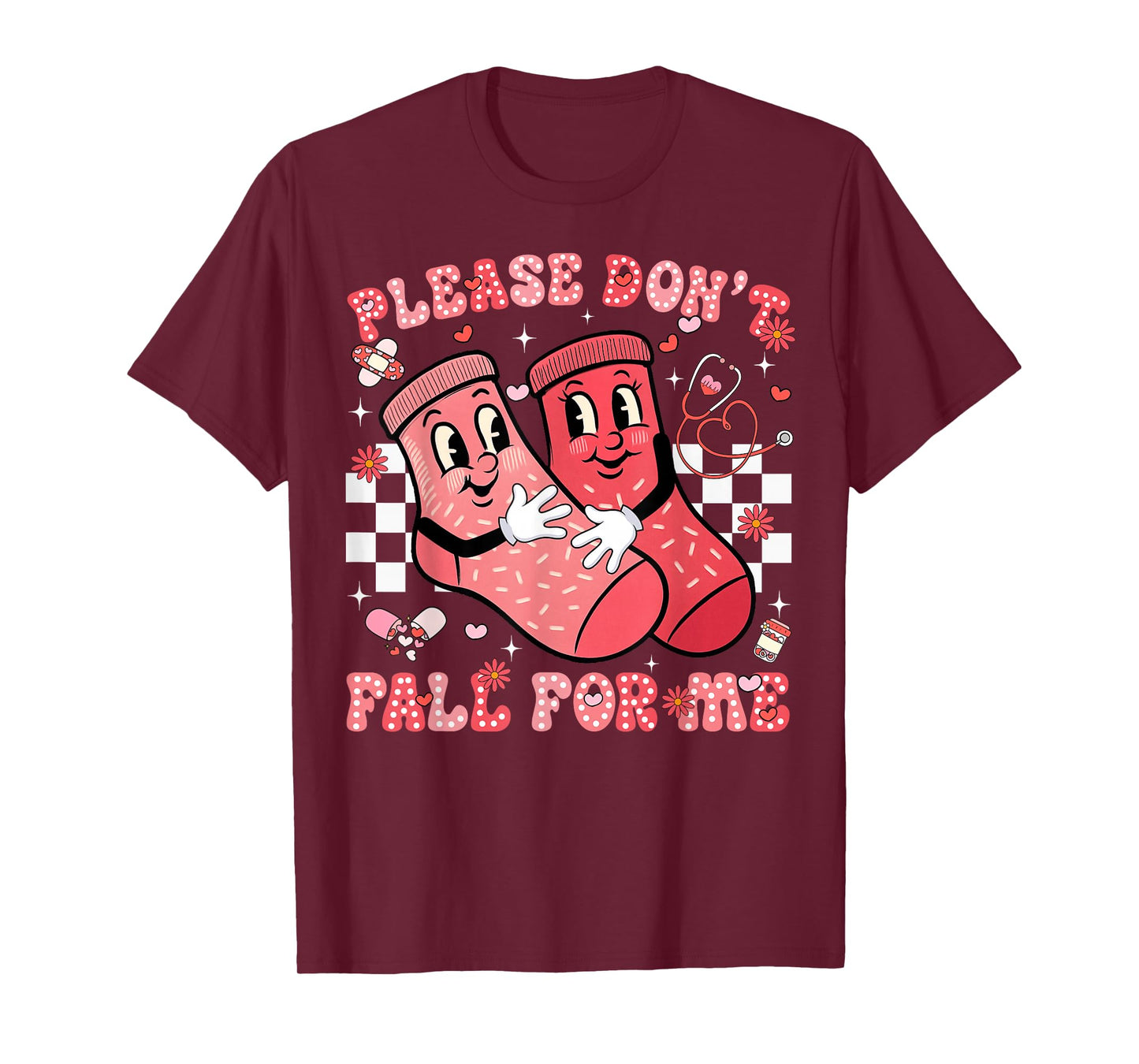 Please Don't Fall for Me Nurse Non Slip Socks Valentine Day T-Shirt
