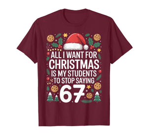 Students Saying 6-7 Funny Six Seven Teacher Christmas Humor T-Shirt
