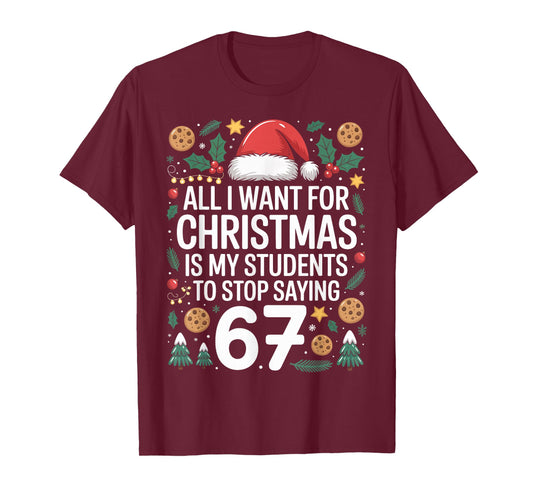 Students Saying 6-7 Funny Six Seven Teacher Christmas Humor T-Shirt