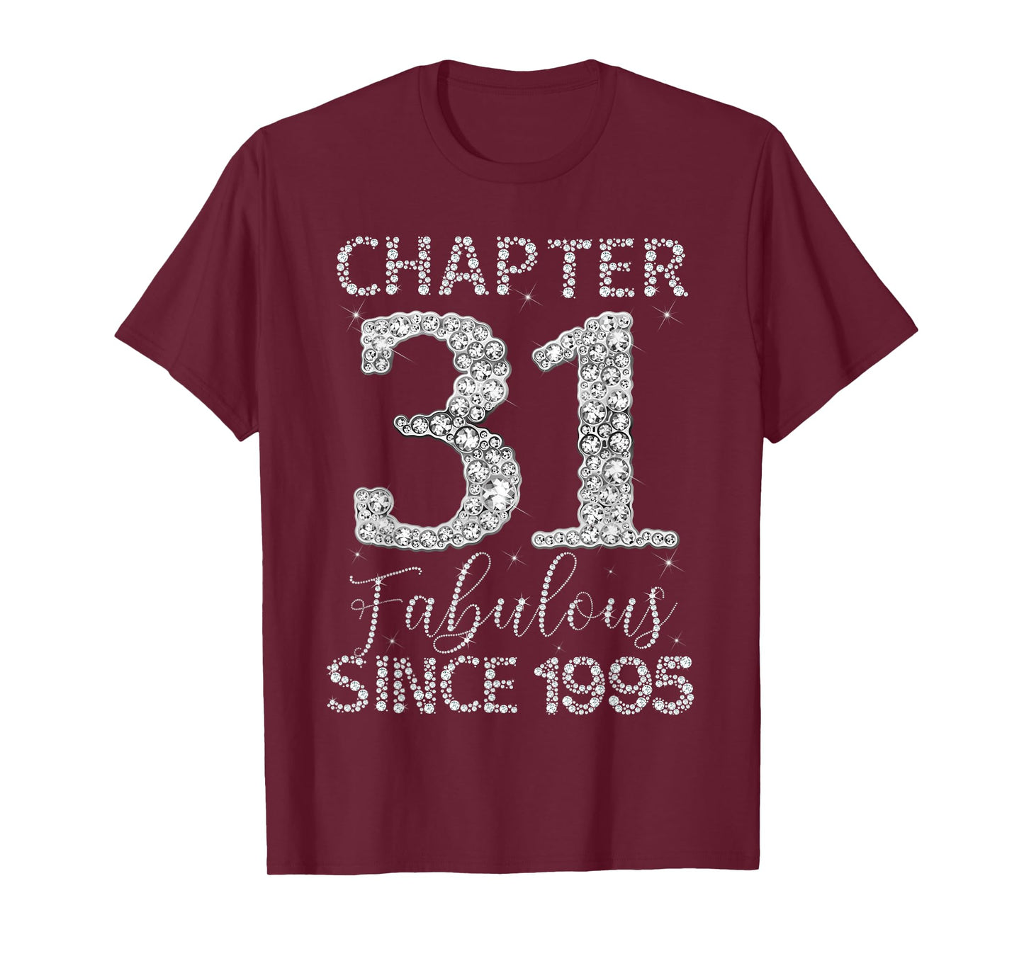 Chapter 31 Fabulous Since 1995 Happy 31st Birthday Girl Lady T-Shirt