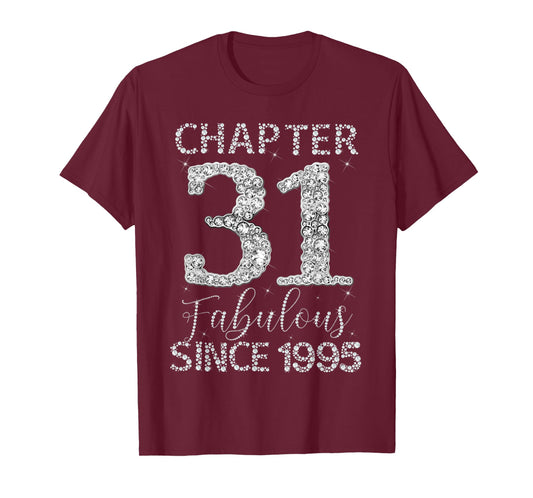 Chapter 31 Fabulous Since 1995 Happy 31st Birthday Girl Lady T-Shirt