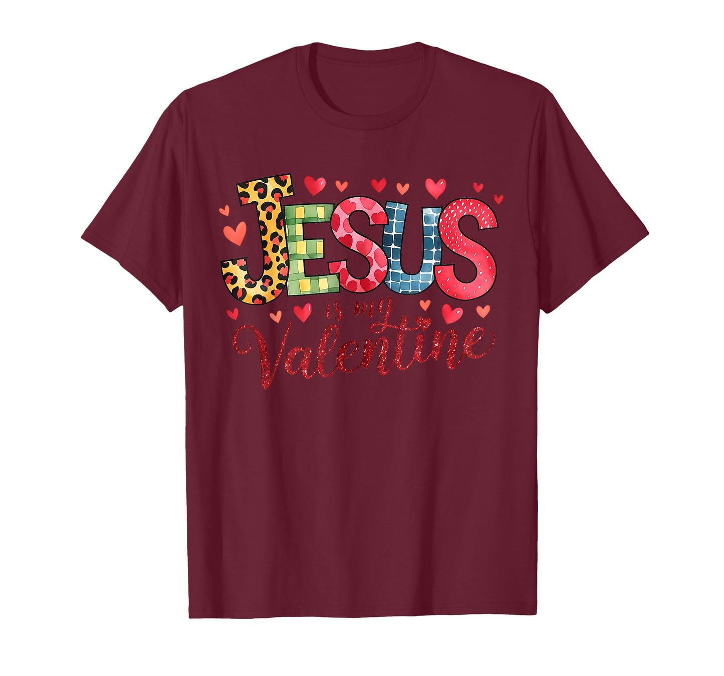 Jesus is My Valentine Christian Valentine's Day T-Shirt