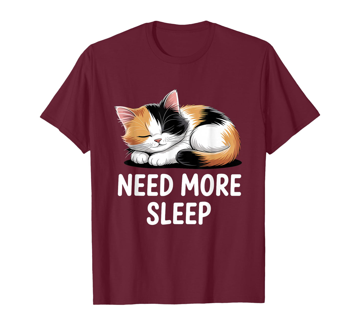 Need More Sleep Calico Cat T-Shirt