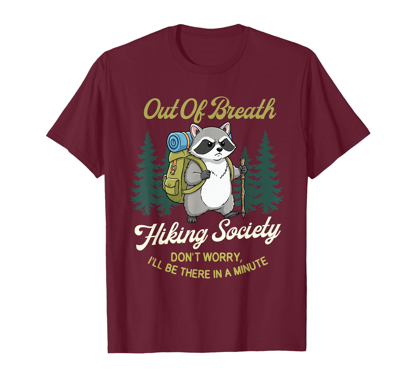Out of Breath Hiking Society - Hiker Trekker Hiking T-Shirt