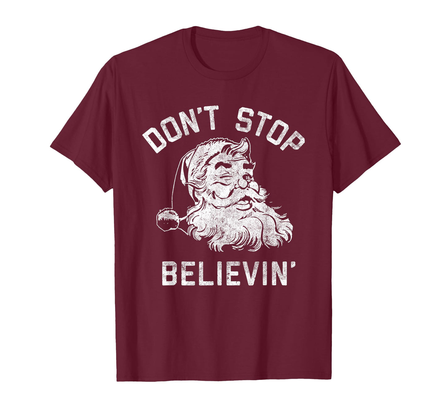 Don’t Stops Believing, Funny Christmas, Merry Xmas Party T-Shirt
