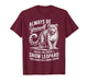 Snow Leopard Funny Snow Leopard T-Shirt