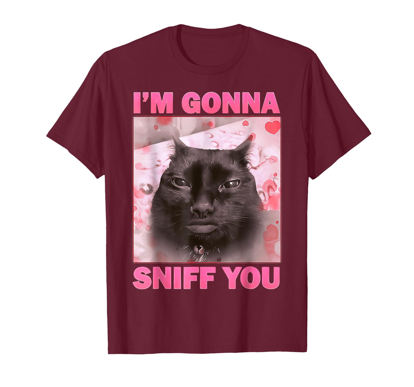 I'm Gonna Sniff You Cat Funny Meme Cute T-Shirt