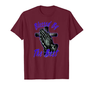Blessed by The Best Faith Spiritual Religious T-Shirt