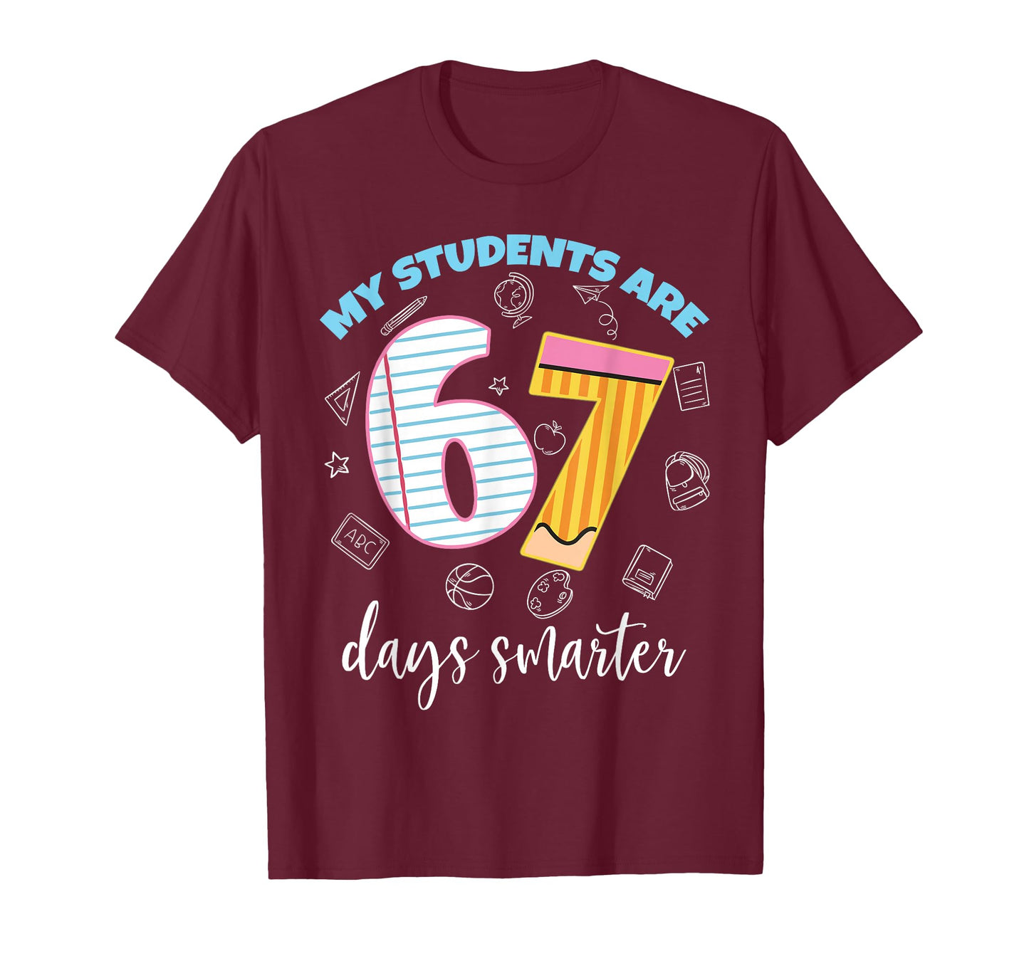 Funny My Students are 67 Days Smarter Teacher Kids 67 Meme T-Shirt