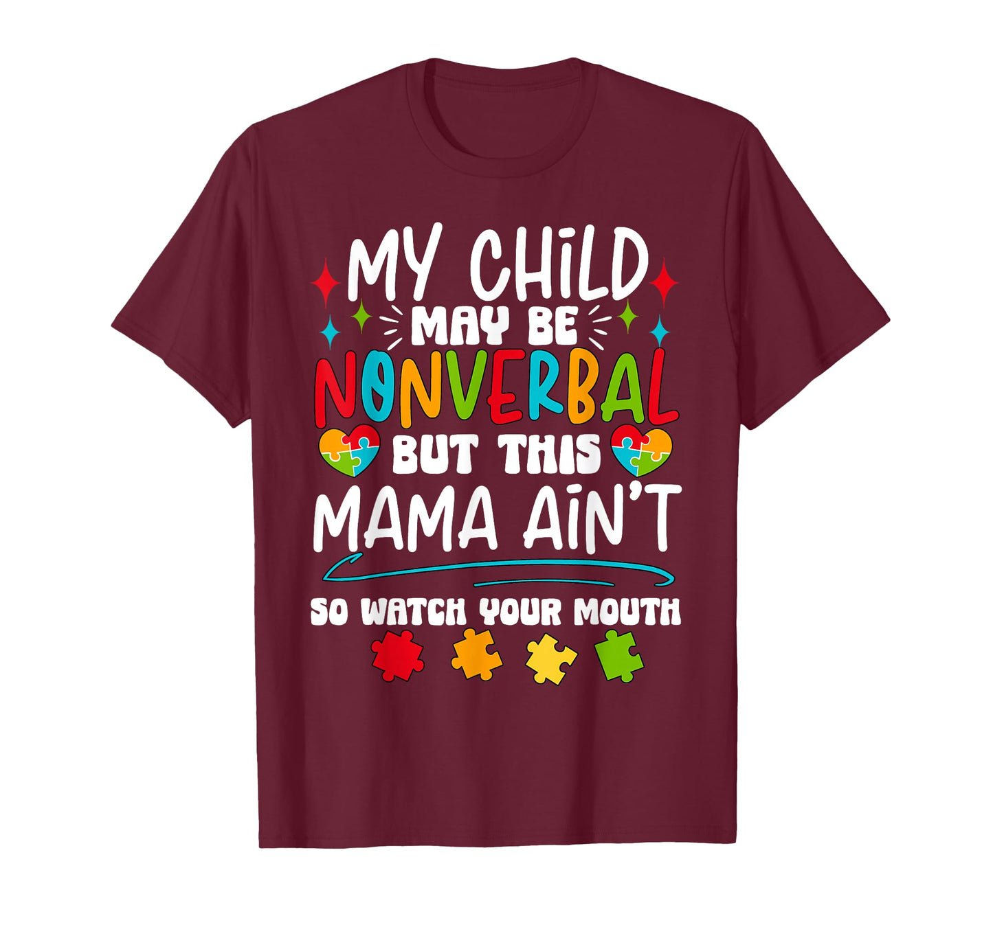 My Child May be nonverbal but This Mama Ain't Autism Ribbon T-Shirt