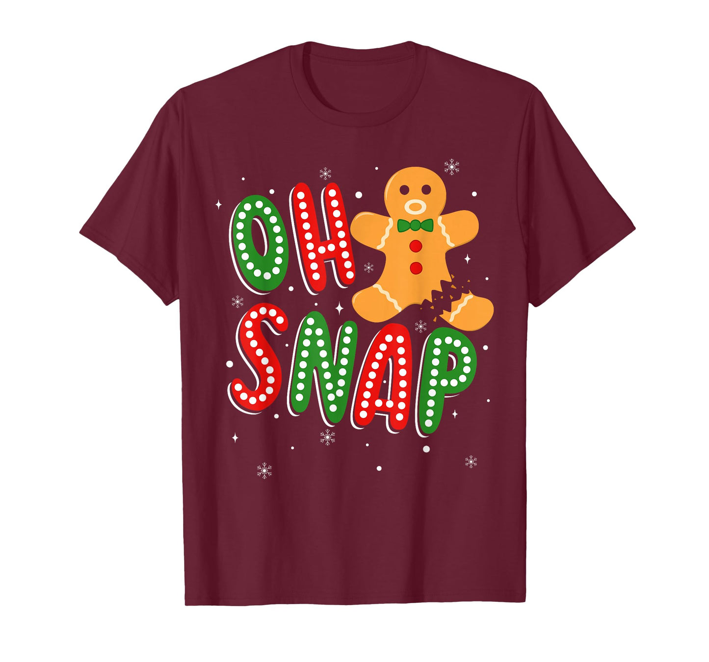 Gingerbread Man Oh Snap Christmas Funny Cookie Baking Xmas T-Shirt
