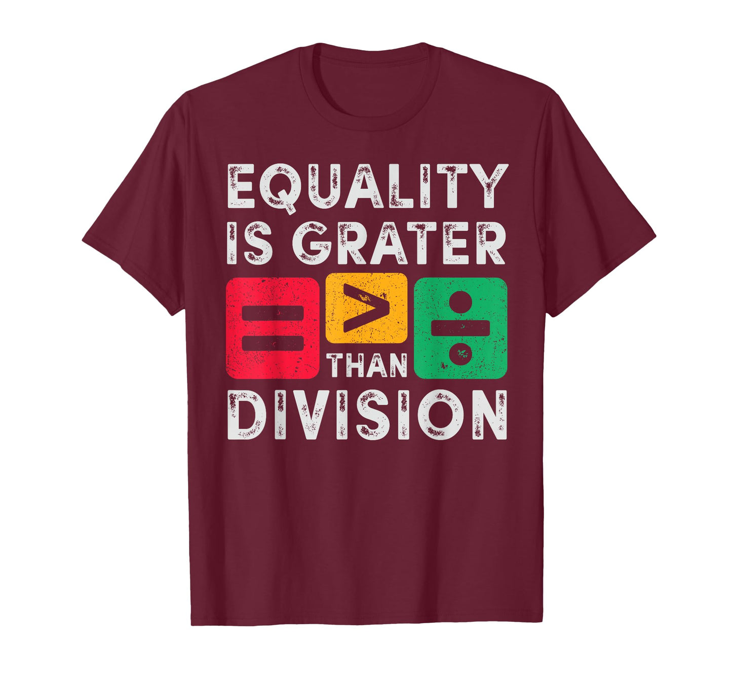 Equality is Greater Than Division Math Black History Month T-Shirt