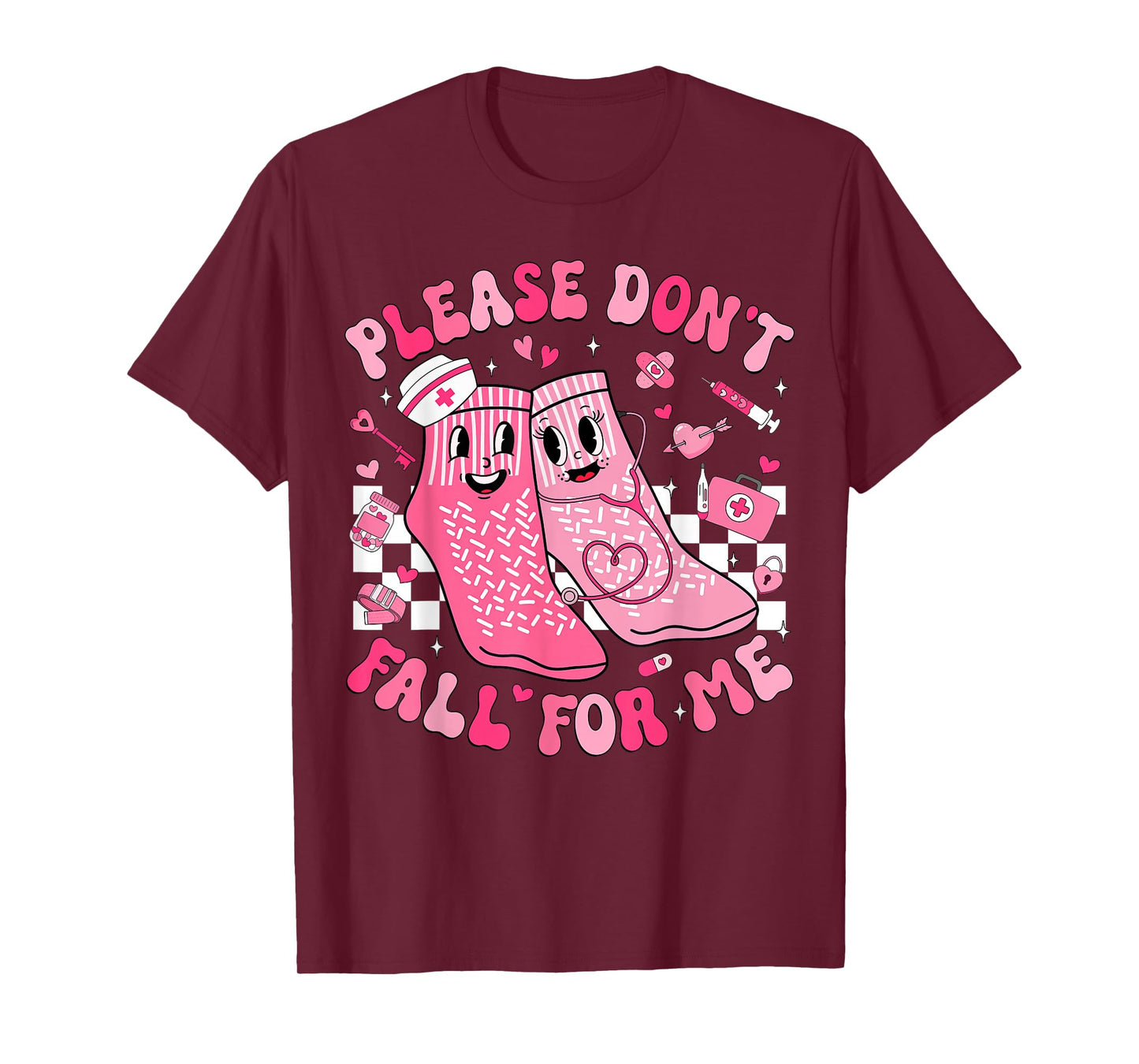 Nurse Valentine Non Slip Socks Please Don't Fall for Me T-Shirt