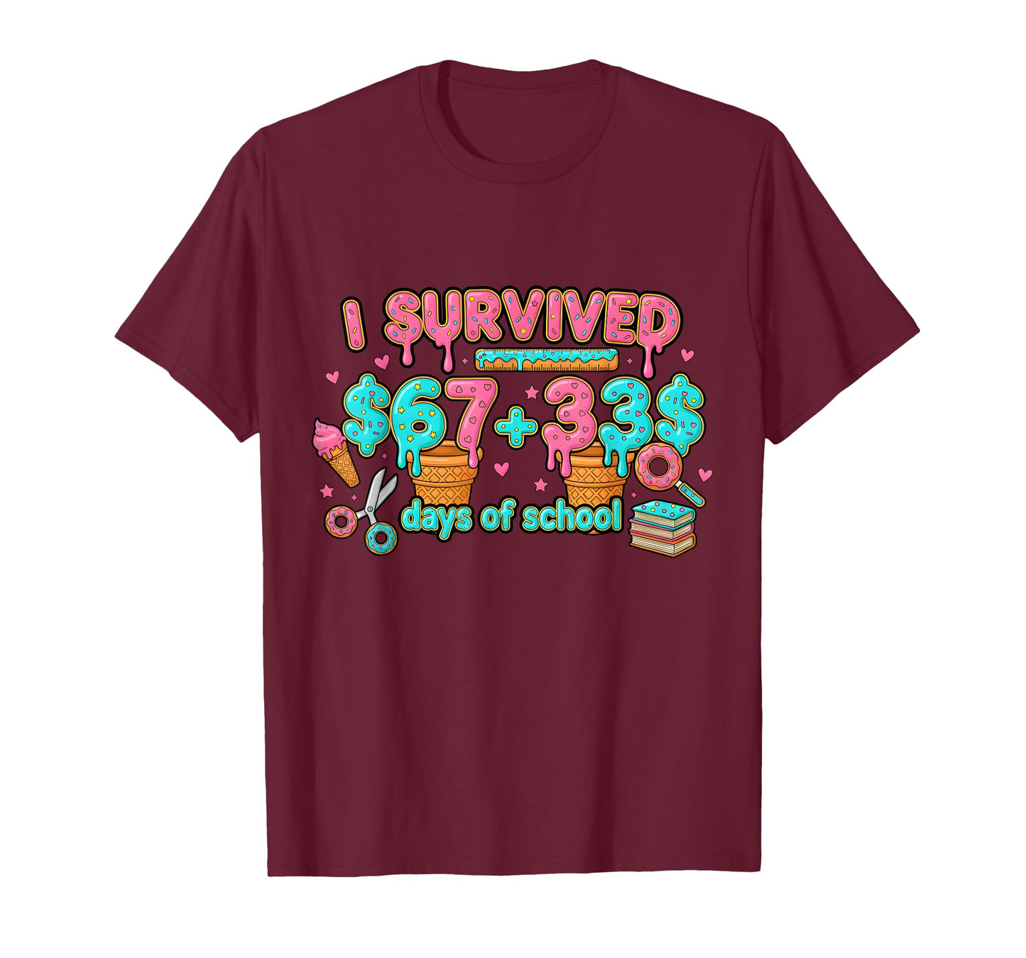 I Survived 67 + 33 Day of School Meme 67 Six Seven Teacher T-Shirt