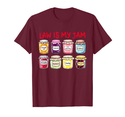 Law is My Jam Lawyer Attorneys Coworker Students Paralegals T-Shirt