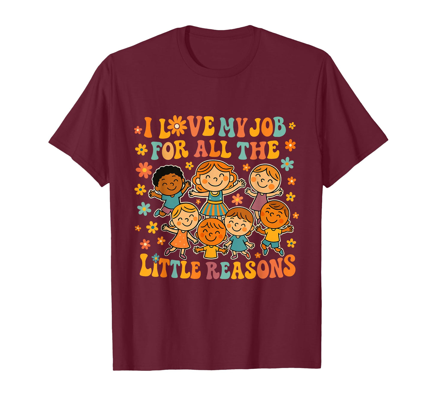 I Love My Job for All The Little Reasons Retro Teacher T-Shirt