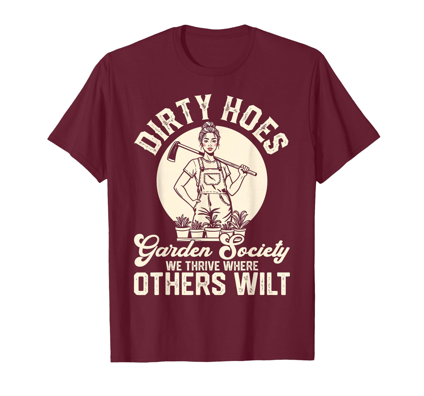 Dirty Hoes Garden Society Funny Gardening Humor Plant Lovers T-Shirt