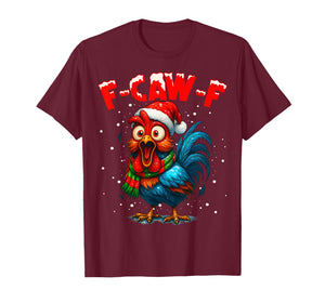 F Caw F Rooster Christmas Fcawf Chicken Whisperer Fawk Off T-Shirt