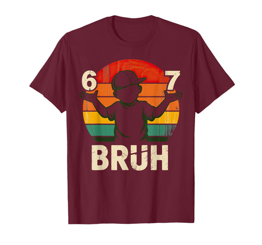 67 Bruh 6 7 T-Shirt