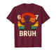 67 Bruh 6 7 T-Shirt