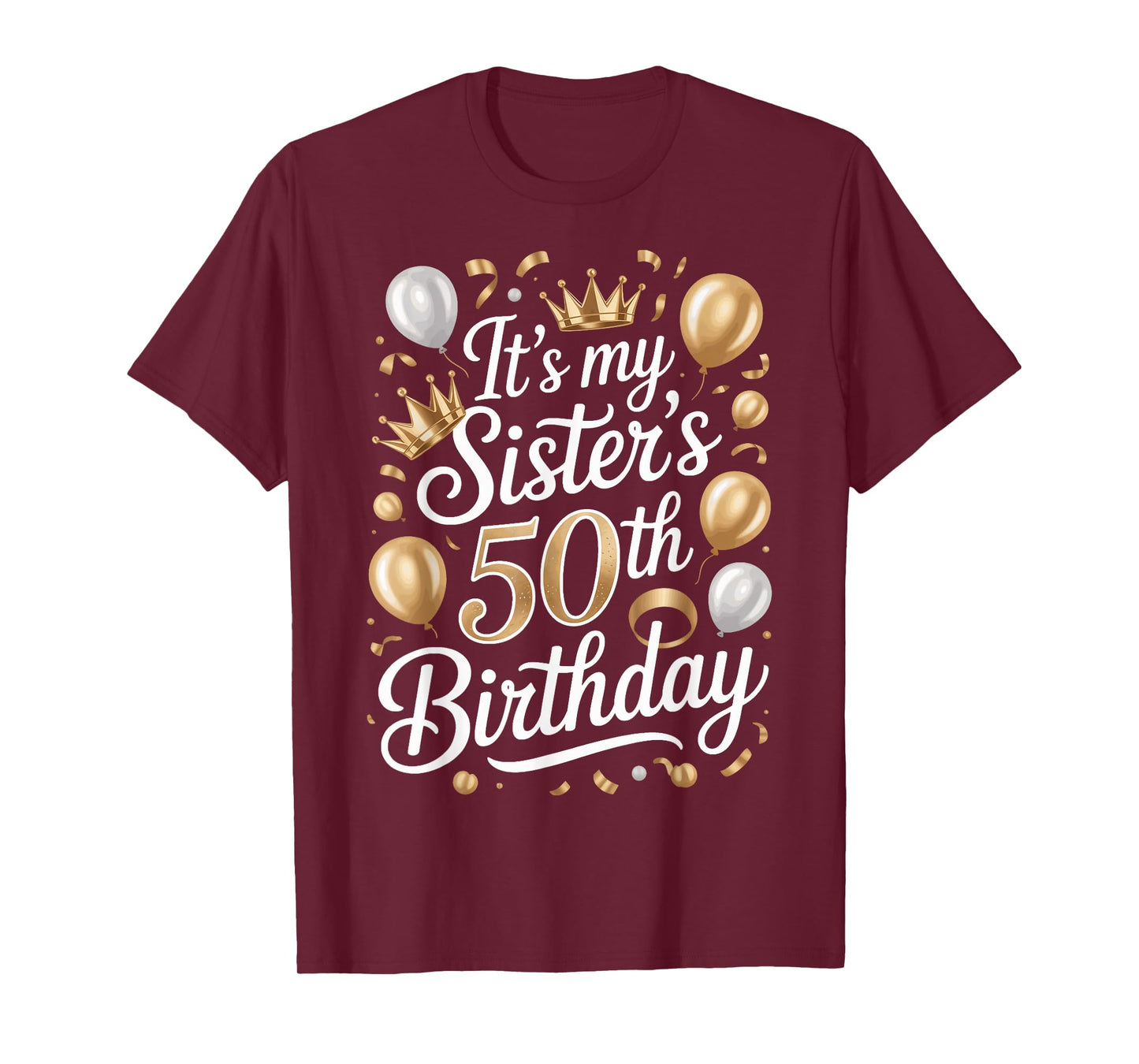 It's My Sister's 50th Birthday Party Queens T-Shirt