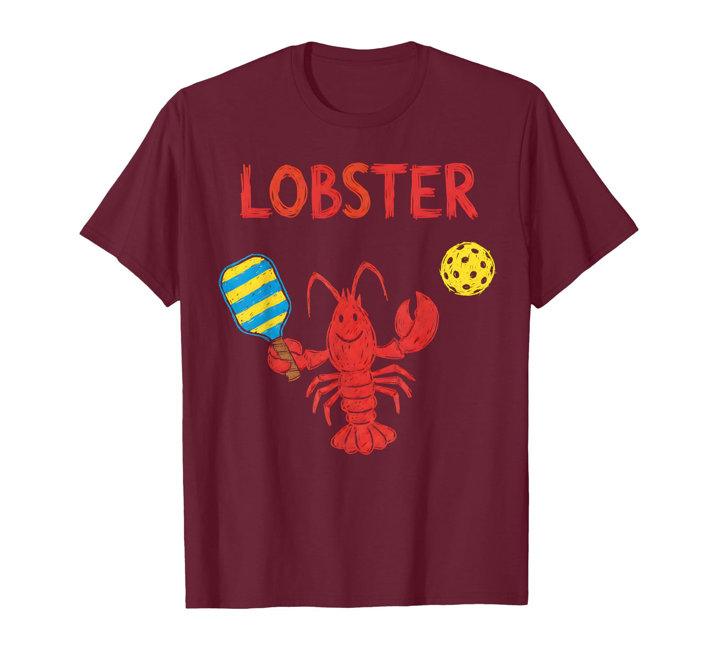Funny Pickleball Player Lob Shot Humor Lobster T-Shirt