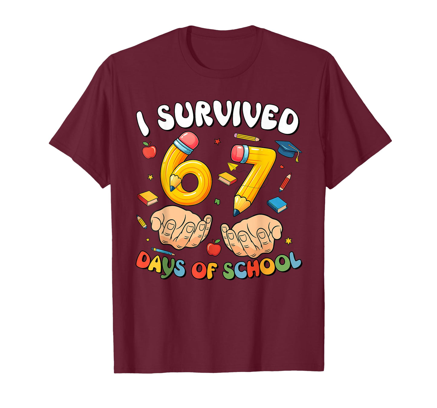 I Survived 67 Days of School Funny Six Seven 6 7 Meme Z Gen T-Shirt