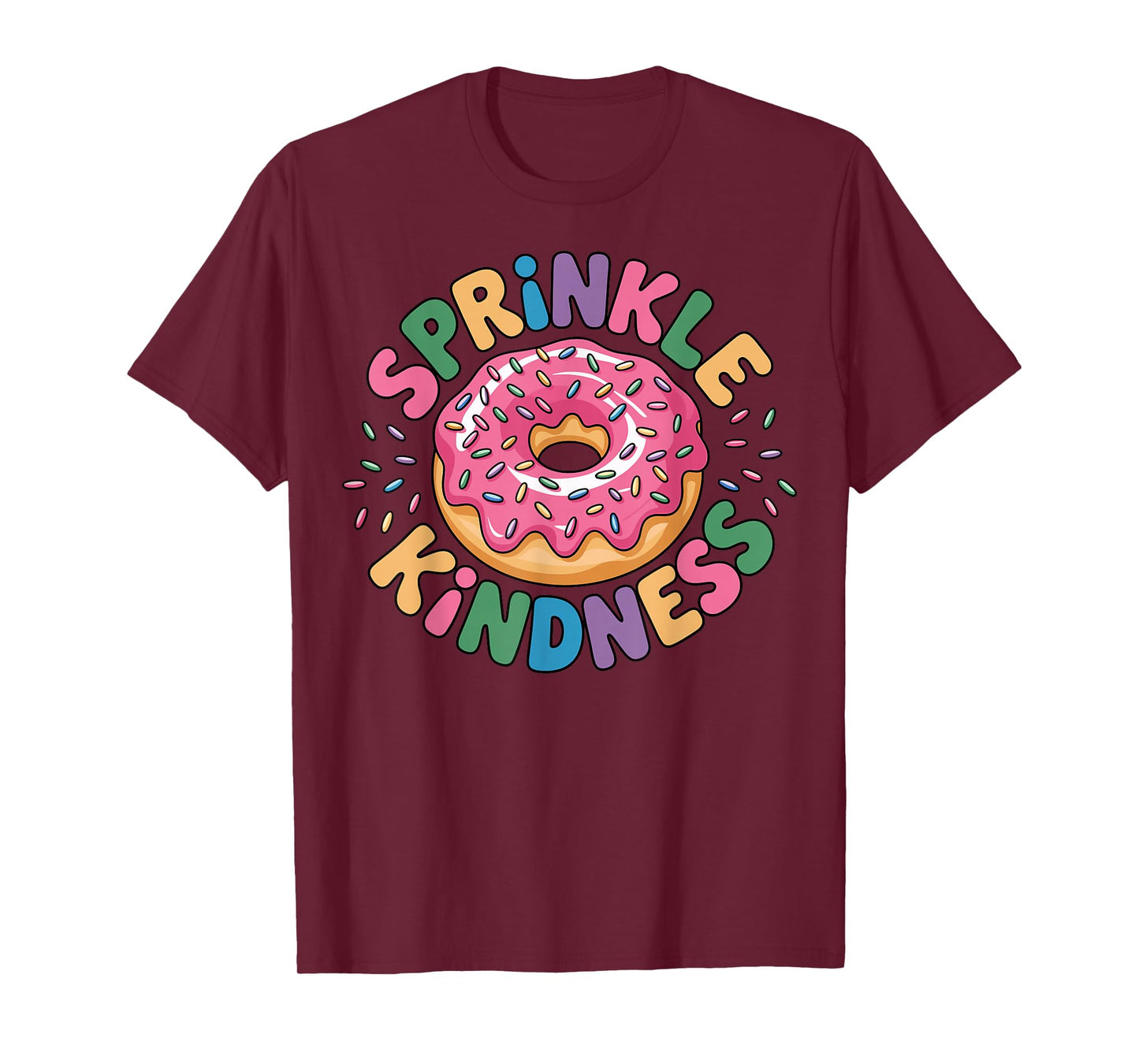 Donut Sprinkle Kindness Funny Girls Women Doughnut Lover T-Shirt