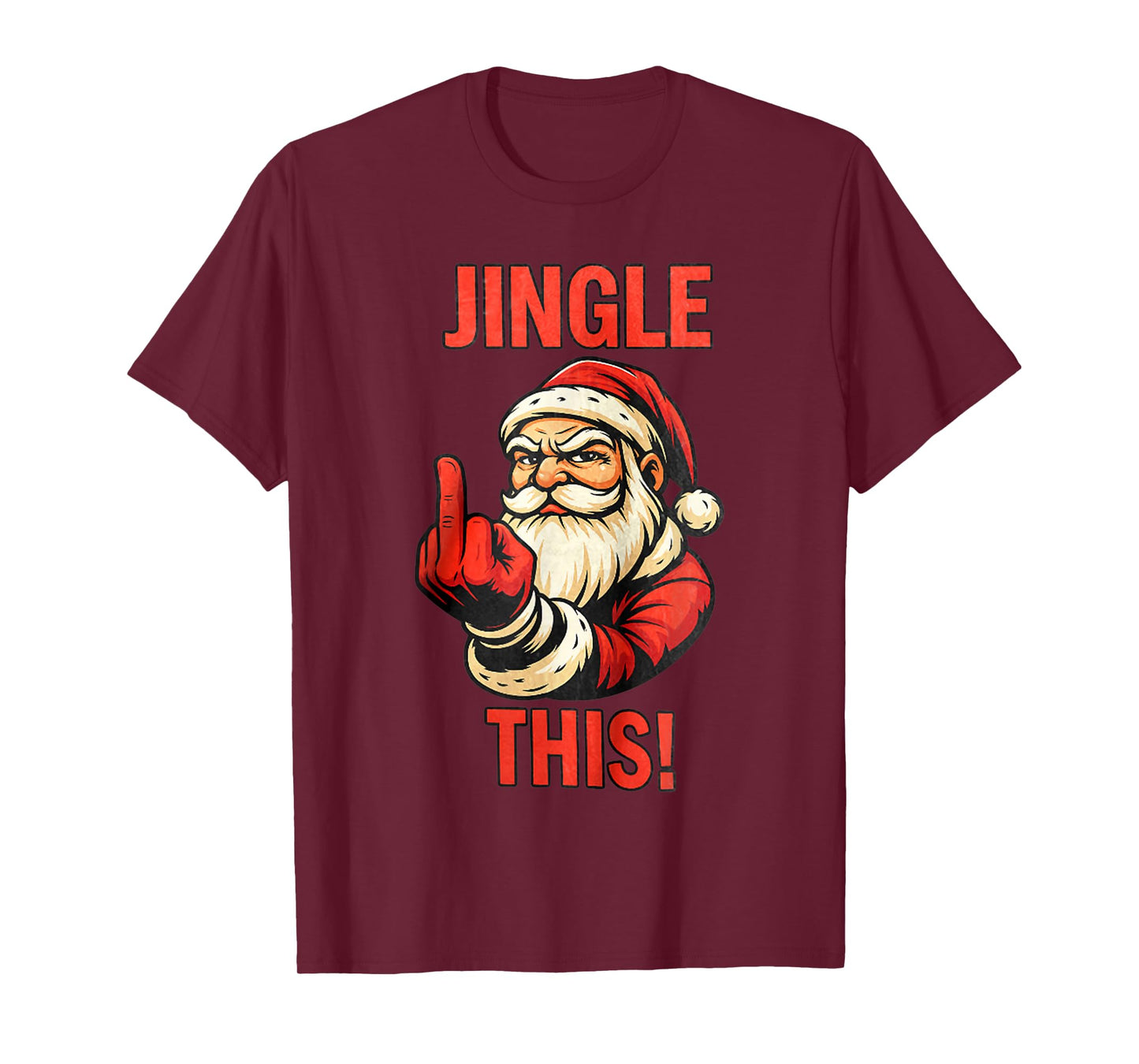 Jingle This Funny Santa Middle Finger Christmas Pajamas T-Shirt