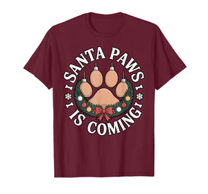 Santa Paws is Coming Funny Dog Christmas Men Women Kids T-Shirt