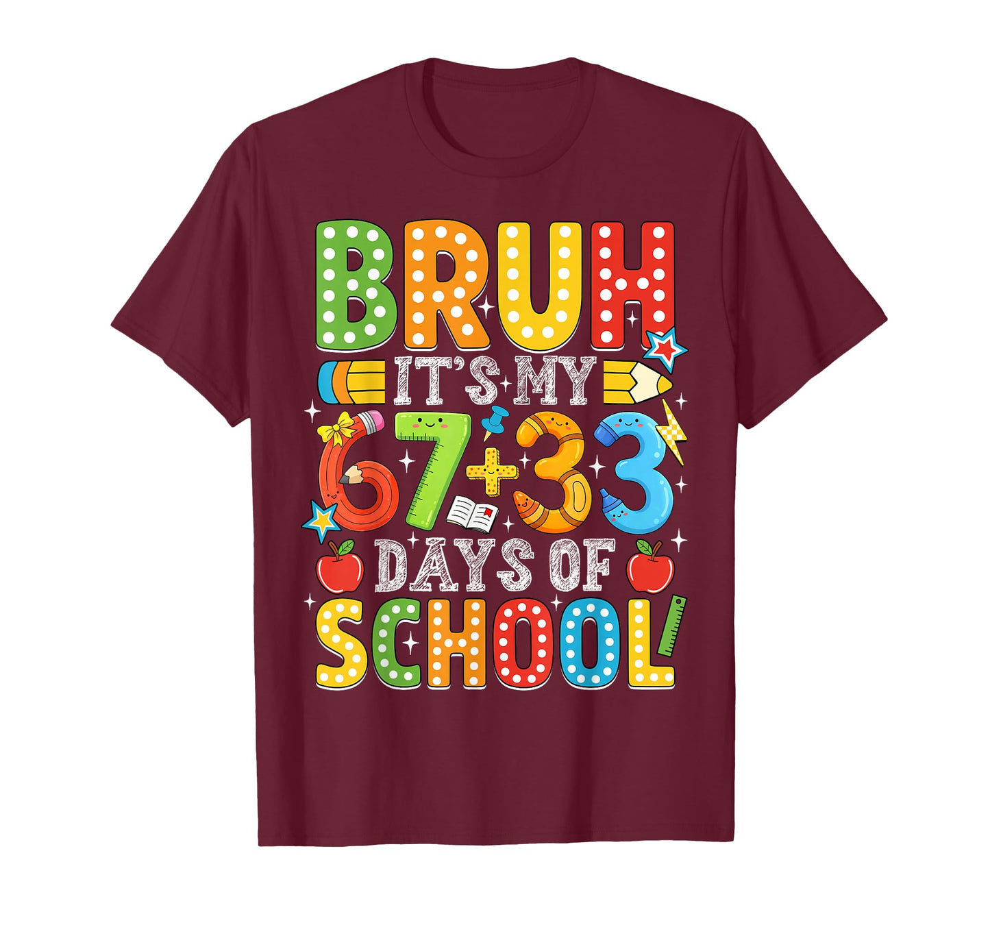 Bruh Its My 67 33 Days of School Funny Boys Kids 100th Day T-Shirt