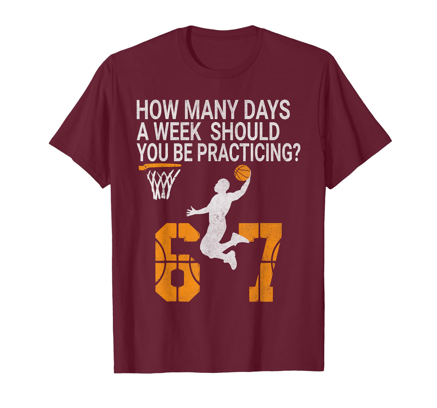 How Many Days Funny 67 Meme Basketball Practicing Humor T-Shirt